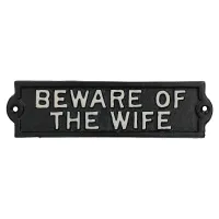Beware Of The Wife Cast Iron Sign Plaque Garden Garage Wall House Door Post