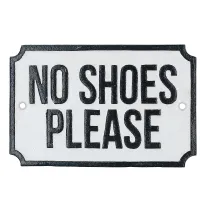 No Shoes Please Cast Iron Sign Plaque Door Wall House Work Shop Gate Garden