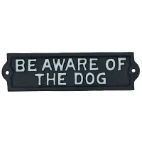 Be Aware Of The Dog Sign Plaque Cast Iron Garden House Wall Fence Gate Door